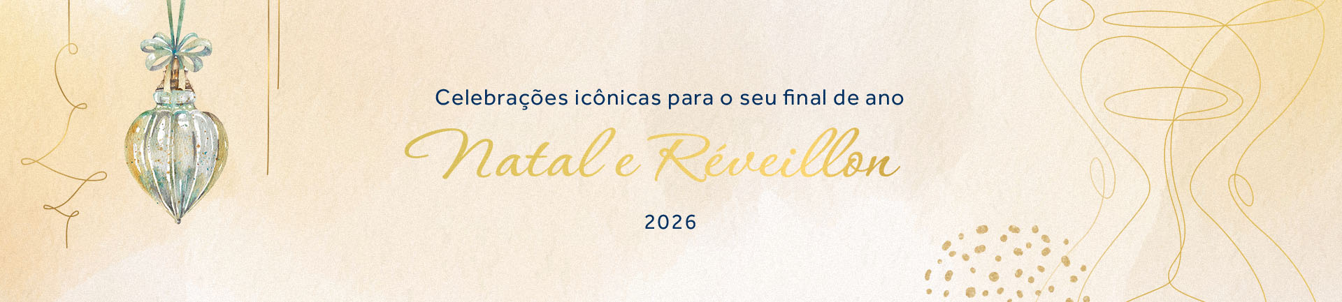 Celebrações icônicas para o seu final de ano – Natal e Réveillon 2026